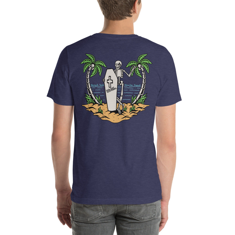 Shred till you're dead PREMIUM white print T
